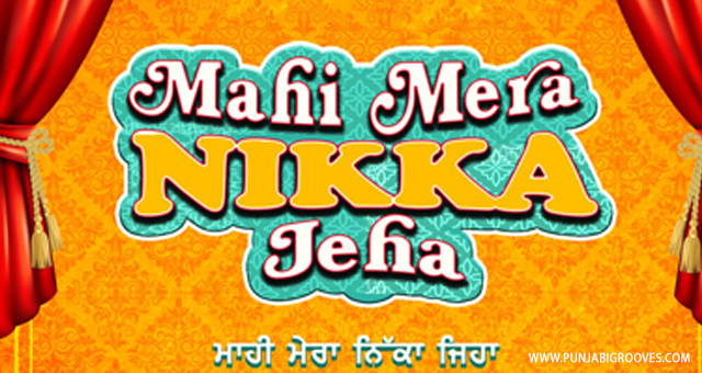 Punjabi Movie Mahi Mera Nikka Jeha slated for 3rd June 2022 release