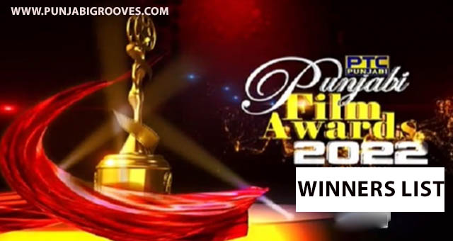 WINNER’s LIST PTC Punjabi Film Awards 2022