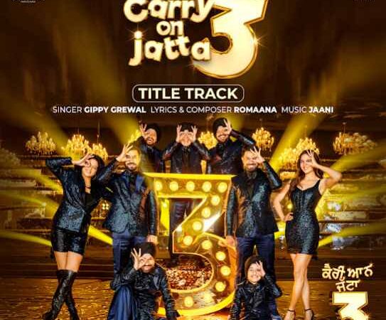 First Punjabi Movie Carry On Jatta 3 will be Release in 30 Countries